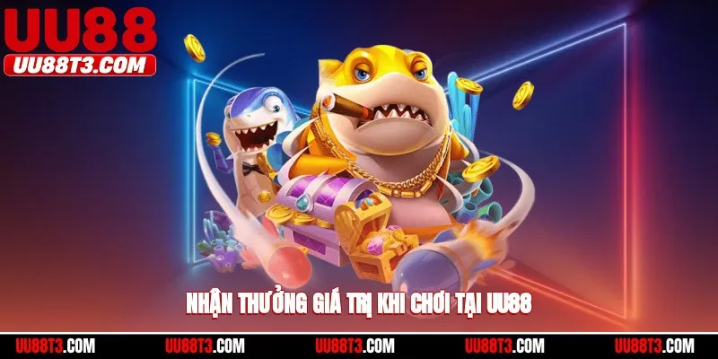 Nhận thưởng giá trị khi chơi tại UU88